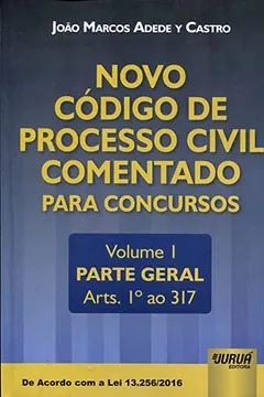 Livro Novo Código de Processo Civil Comentado Para Concursos. Parte Geral Artigos 1º ao 317 - Volume 1 - Resumo, Resenha, PDF, etc.