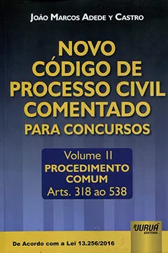 Livro Novo Código de Processo Civil Comentado Para Concursos. Procedimento Comum. Artigos 318 ao 538 - Volume 2 - Resumo, Resenha, PDF, etc.