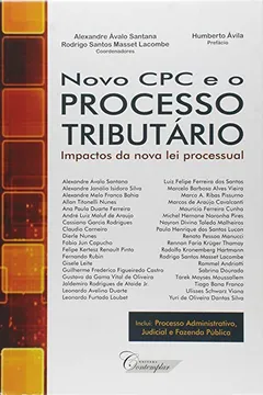 Livro Novo CPC e o Processo Tributário. Impactos da Nova Lei Processual - Resumo, Resenha, PDF, etc.