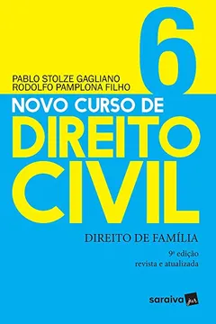Livro Novo curso de direito civil: Direito de família - 9ª edição de 2019: 6 - Resumo, Resenha, PDF, etc.