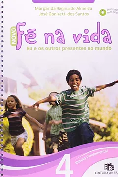 Capa do livro Novo Fé na Vida 4º Ano. Eu e os Outros Presentes no Mundo