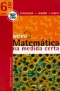 Livro Novo Matemática Na Medida Certa - 6ª Série - Resumo, Resenha, PDF, etc.