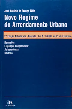 Capa do livro Novo Regime Do Arrendamento Urbano, Anotado Lei N.º 6/2006, De 27 De Fevereiro