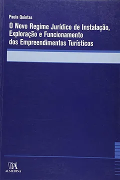 Livro Novo Regime Juridico De Instalacao, Exploracao E Funcionamento Dos Empreendimentos Turisticos, O - Resumo, Resenha, PDF, etc.