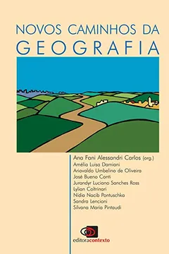 Livro Novos Caminhos da Geografia - Resumo, Resenha, PDF, etc.