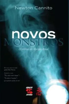 Livro Novos Monstros. Histórias do Mundo Atual - Resumo, Resenha, PDF, etc.