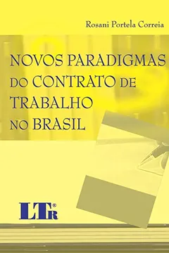 Livro Novos Paradigmas do Contrato de Trabalho no Brasil - Resumo, Resenha, PDF, etc.