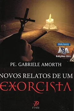 Livro Novos Relatos de Um Exorcista - Resumo, Resenha, PDF, etc.
