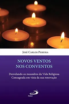Capa do livro Novos Ventos nos Conventos. Desvelando os Meandros da Vida Religiosa Consagrada em Vista da Sua Renovação