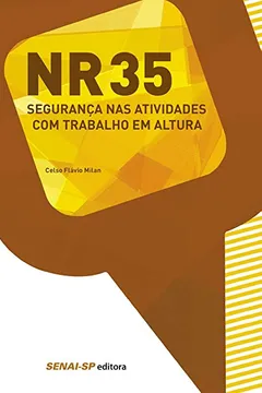 Livro NR-35. Segurança nas Atividades com Trabalho em Altura - Resumo, Resenha, PDF, etc.
