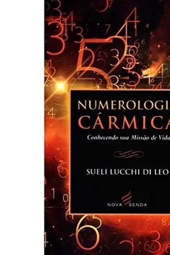 Livro Numerologia Cármica. Conhecendo Sua Missão de Vida - Resumo, Resenha, PDF, etc.