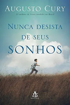 Livro Nunca Desista de Seus Sonhos - Resumo, Resenha, PDF, etc.