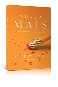 Livro Nunca Mais... 10 Erros que Você Nunca Mais Vai Cometer - Resumo, Resenha, PDF, etc.