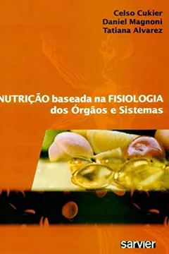 Capa do livro Nutricao Baseada Na Fisiologia Dos Orgaos E Sistemas