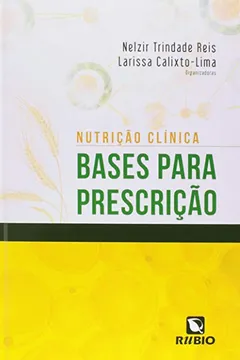 Livro Nutrição Clínica. Bases Para Prescrição - Resumo, Resenha, PDF, etc.