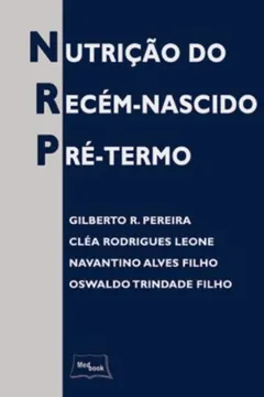 Livro Nutrição do Recém-Nascido Pré-Termo - Resumo, Resenha, PDF, etc.