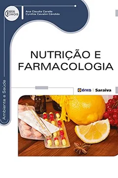Livro Nutrição e Farmacologia - Resumo, Resenha, PDF, etc.