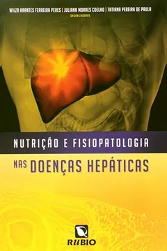 Livro Nutrição e Fisioterapia nas Doenças Hepáticas - Resumo, Resenha, PDF, etc.