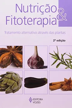 Capa do livro Nutrição e Fitoterapia. Tratamento Alternativo Através das Plantas