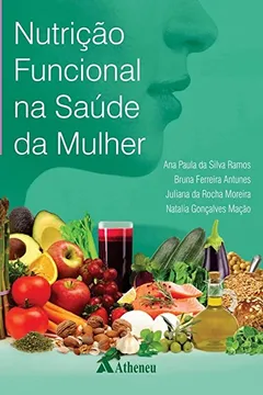 Livro Nutrição Funcional na Saúde da Mulher - Resumo, Resenha, PDF, etc.
