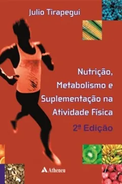 Livro Nutrição, Metabolismo e Suplementação na Atividade Física - Resumo, Resenha, PDF, etc.