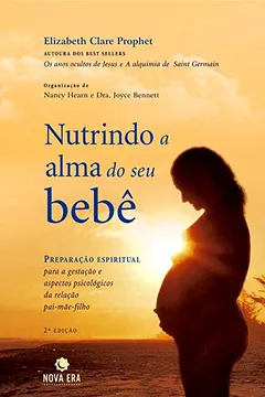 Livro Nutrindo A Alma Do Seu Bebê - Resumo, Resenha, PDF, etc.