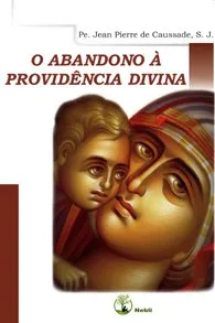 Livro O Abandono à Providência Divina - Resumo, Resenha, PDF, etc.