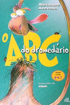 Livro O ABC do Dromedário - Resumo, Resenha, PDF, etc.