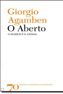 Livro O Aberto. O Homem e o Animal - Resumo, Resenha, PDF, etc.