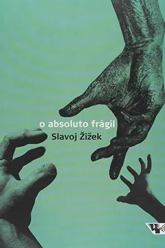 Livro O Absoluto Frágil - Resumo, Resenha, PDF, etc.
