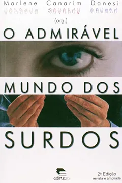 Capa do livro O Admirável Mundo Dos Surdos
