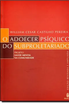 Livro O Adoecer Psiquico Do Subproletariado - Resumo, Resenha, PDF, etc.