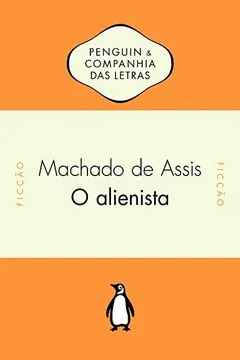 Livro O Alienista - Resumo, Resenha, PDF, etc.