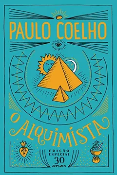 Livro O Alquimista - Edição Comemorativa Exclusiva - Resumo, Resenha, PDF, etc.