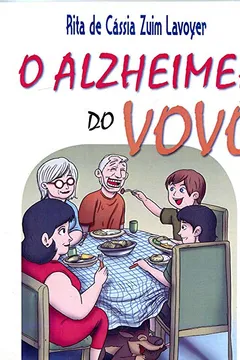 Livro O Alzheimer do Vovô - Resumo, Resenha, PDF, etc.