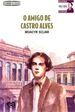 Livro O Amigo de Castro Alves - Resumo, Resenha, PDF, etc.