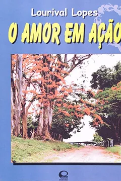Livro O Amor Em Ação - Resumo, Resenha, PDF, etc.