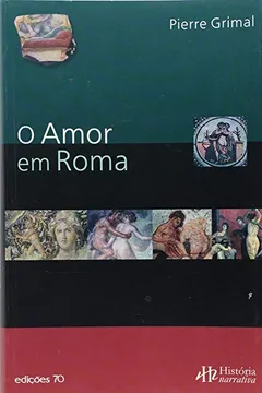 Livro O Amor em Roma - Resumo, Resenha, PDF, etc.