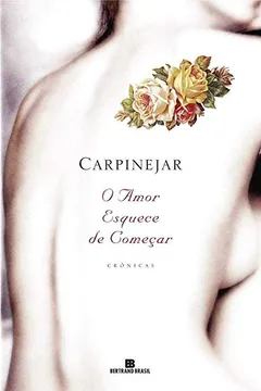 Capa do livro O Amor Esquece de Começar