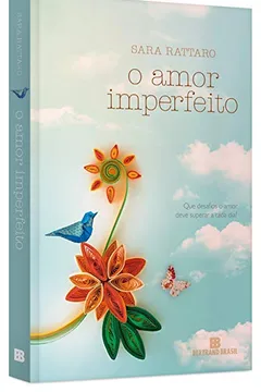 Livro O Amor Imperfeito - Resumo, Resenha, PDF, etc.