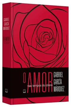 Livro O amor nos tempos do cólera (edição capa dura) - Resumo, Resenha, PDF, etc.