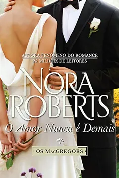 Livro O Amor Nunca É Demais - Coleção os MacGregors. Volume 8/10 - Resumo, Resenha, PDF, etc.