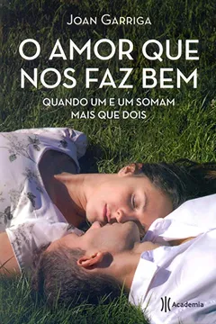Livro O Amor que nos Faz Bem - Resumo, Resenha, PDF, etc.