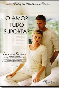 Livro O Amor Tudo Suporta - Resumo, Resenha, PDF, etc.