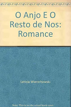 Livro O Anjo E O Resto De Nós - Resumo, Resenha, PDF, etc.