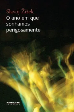 Livro O Ano em que Sonhamos Perigosamente - Resumo, Resenha, PDF, etc.