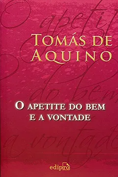 Livro O Apetite do Bem e a Vontade - Resumo, Resenha, PDF, etc.