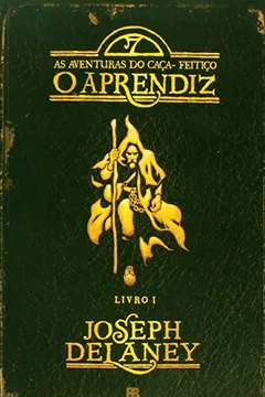 Livro O Aprendiz - Série As Aventuras Do Caça-Feitiço. Volume 1 - Resumo, Resenha, PDF, etc.