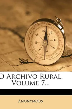 Livro O Archivo Rural, Volume 7... - Resumo, Resenha, PDF, etc.