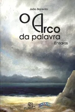 Livro O Arco da Palavra - Resumo, Resenha, PDF, etc.